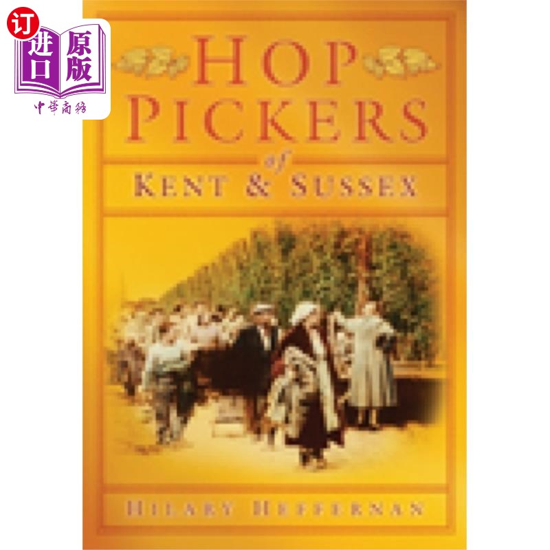 海外直订Hop Pickers of Kent and Sussex 肯特郡和苏塞克斯郡的啤酒花采摘者