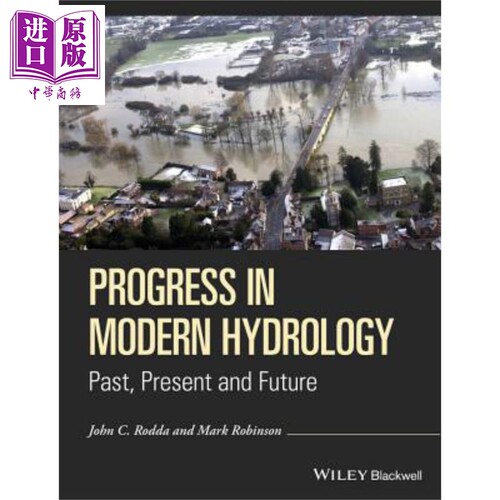 现货 现代水文学进展 过去 现在与未来 英文原版 Progress In Modern Hydrology  Past Present And Future John Rodda Wiley