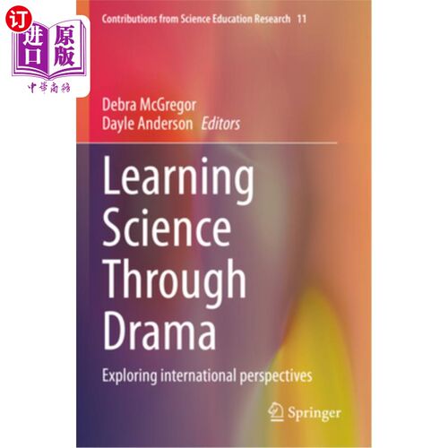 海外直订Learning Science Through Drama: Exploring International Perspectives 通过戏剧学习科学：探索国际视野
