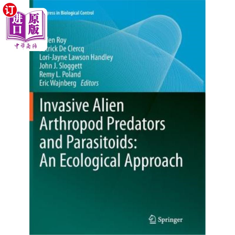 海外直订Invasive Alien Arthropod Predators and Parasitoids: An Ecological Approach入侵的外来节肢动物捕食者和寄生性