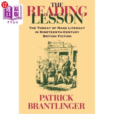 海外直订The Reading Lesson: The Threat of Mass Literacy in Nineteenth-Century British Fi 阅读课:十九世纪英国小说中