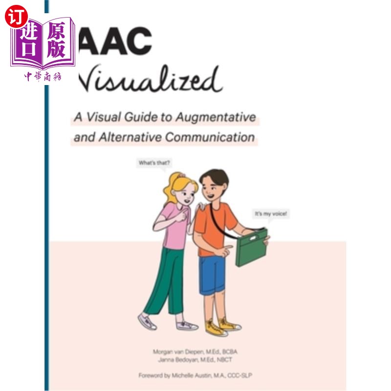海外直订AAC Visualized: A Visual Guide to Augmentative and Alternative Communication AAC可视化:辅助和替代沟通的视觉