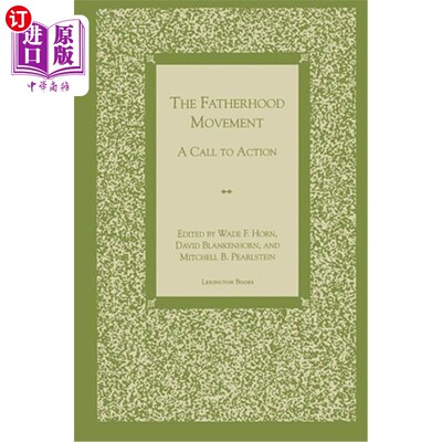 海外直订The Fatherhood Movement: A Call to Action 《父爱运动:行动的呼唤