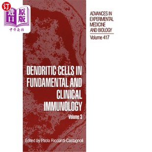 海外直订医药图书Dendritic Cells in Fundamental and Clinical Immunology: Volume 3 树突状细胞在基础和临床免疫学:卷3