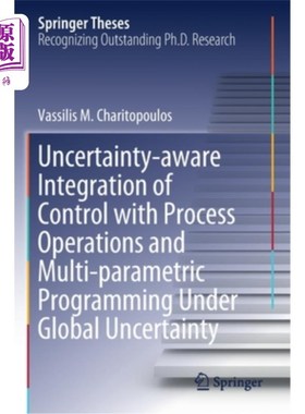 海外直订Uncertainty-Aware Integration of Control with Process Operations and Multi-Param 过程操作的不确定性感知集成与全
