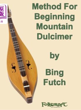 海外直订Method For Beginning Mountain Dulcimer 山扬琴起头方法