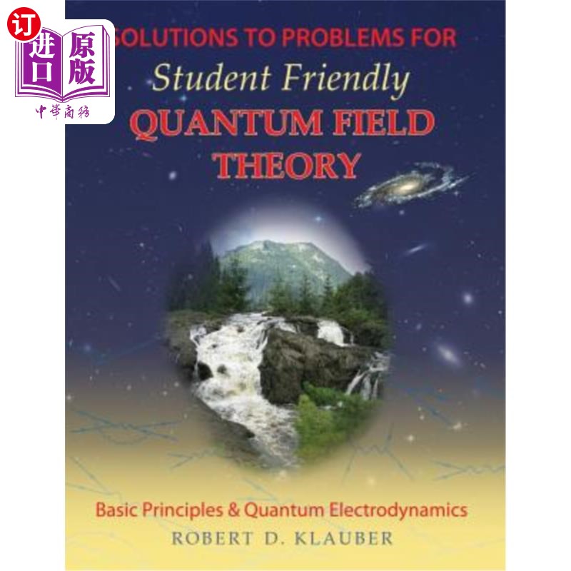 海外直订Solutions to Problems for Student Friendly Quantum Field Theory 对学生友好的量子场论问题的解决方案