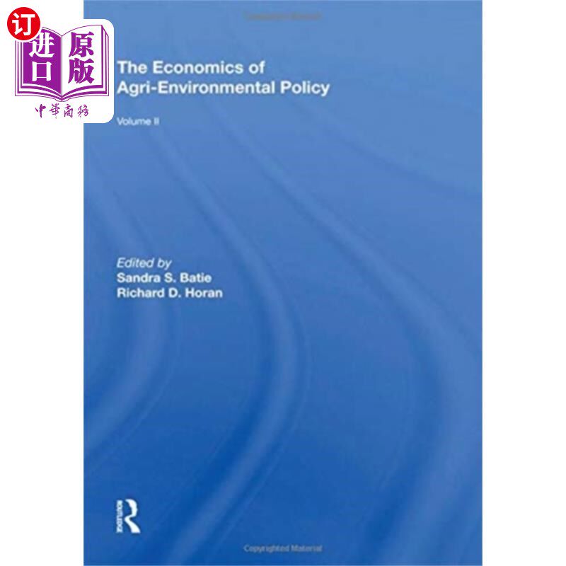 海外直订Economics of Agri-Environmental Policy, Volume II 农业环境政策经济学,第二卷
