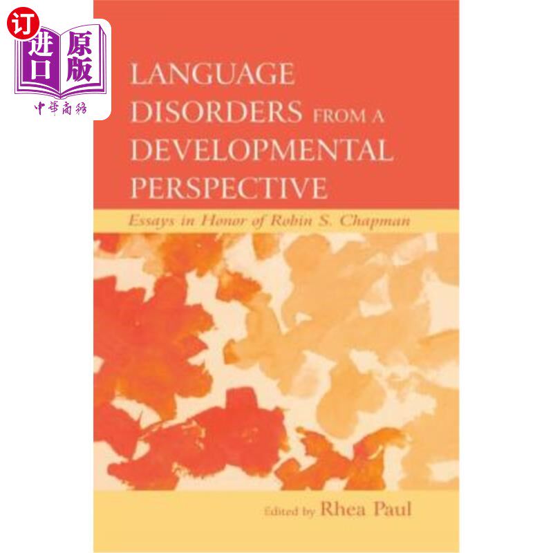 海外直订Language Disorders from a Developmental Perspective: Essays in Honor of Robin S. 从发展的角度看语言障碍：纪