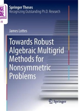 海外直订Towards Robust Algebraic Multigrid Methods for Nonsymmetric Problems 求解非对称问题的鲁棒代数多重网格方法