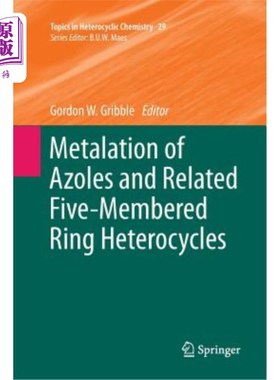 海外直订Metalation of Azoles and Related Five-Membered Ring Heterocycles 唑类及相关五元环杂环的金属化