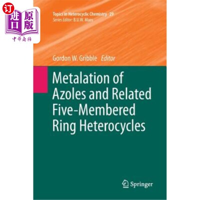 海外直订Metalation of Azoles and Related Five-Membered Ring Heterocycles 唑类及相关五元环杂环的金属化