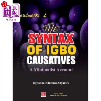 海外直订The Syntax of Igbo Causatives: A Minimalist Account Igbo使役的句法：一个极简主义的解释