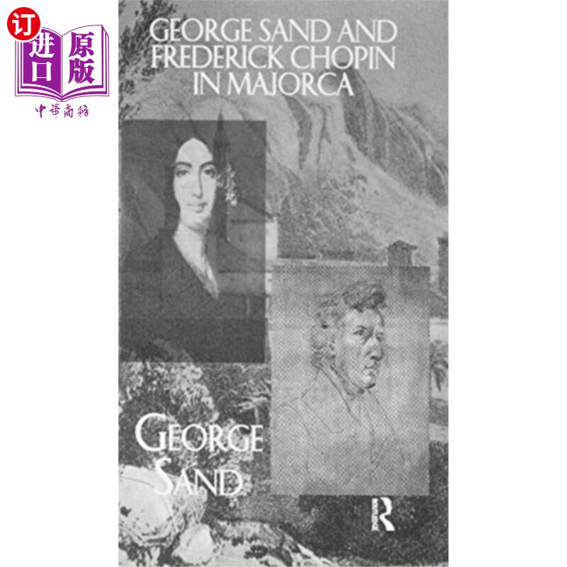海外直订George Sand and Frederick Chopin in Majorca