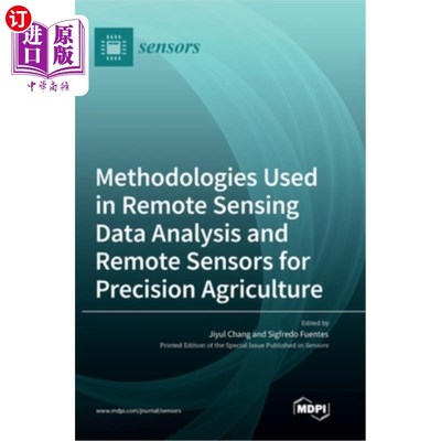 海外直订Methodologies Used in Remote Sensing Data Analysis and Remote Sensors for Precis 用于精准农业的遥感数据分析