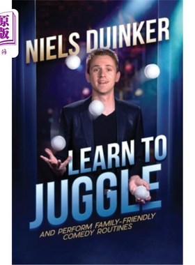 海外直订Learn to Juggle: And Perform Family-Friendly Comedy Routines 学会玩杂耍：表演适合家庭的喜剧套路