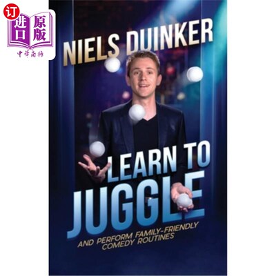 海外直订Learn to Juggle: And Perform Family-Friendly Comedy Routines 学会玩杂耍：表演适合家庭的喜剧套路