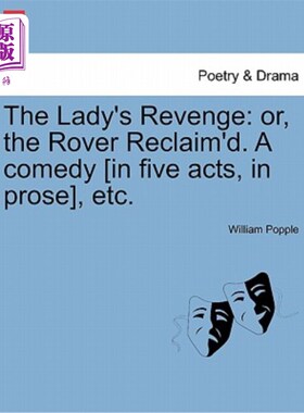 海外直订The Lady's Revenge: Or, the Rover Reclaim'd. a Comedy [In Five Acts, in Prose],  《女士的复仇》（Th