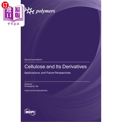 海外直订Cellulose and Its Derivatives: Applications, and Future Perspectives 纤维素及其衍生物：应用和未来展望