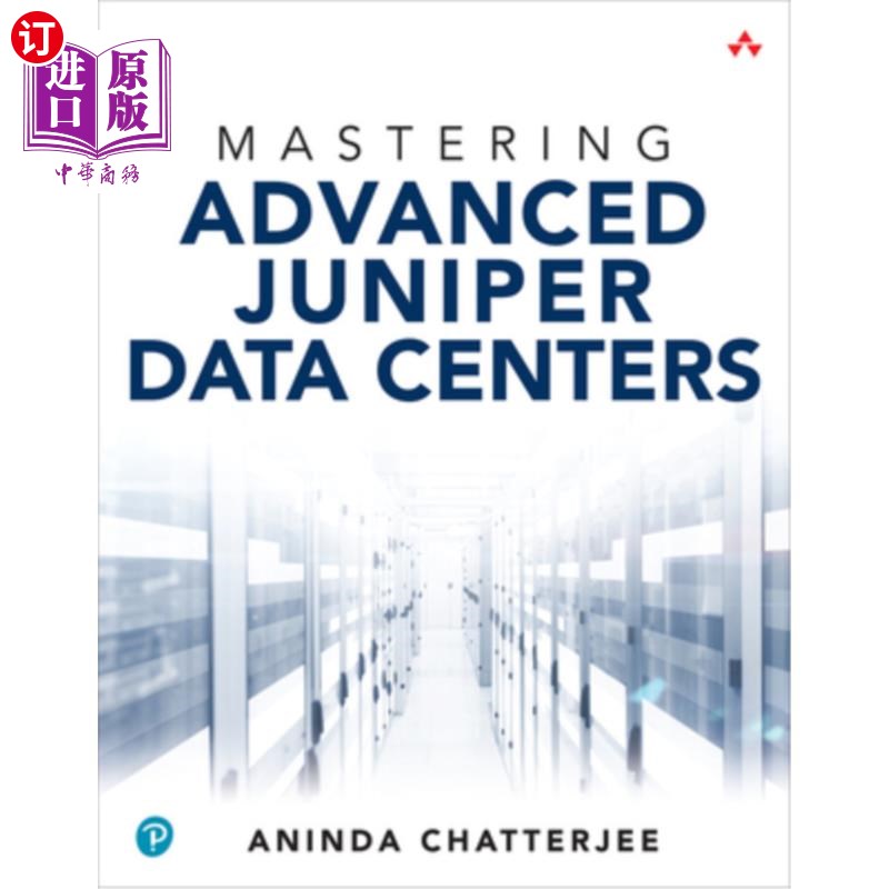 海外直订Mastering Advanced Juniper Data Centers 掌握高级瞻博数据中心