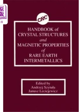 海外直订Handbook of Crystal Structures and Magnetic Properties of Rare Earth Intermetall 稀土金属间化合物晶体结构和