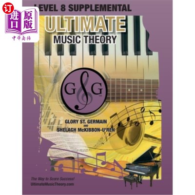海外直订LEVEL 8 Supplemental - Ultimate Music Theory: The LEVEL 8 Supplemental Workbook  8级补充-终极音乐理论:8级补