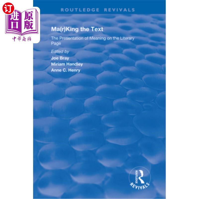 海外直订Ma(r)King the Text: The Presentation of Meaning on the Literary Page 马(r)金的文本:意义在文学页面上的呈现