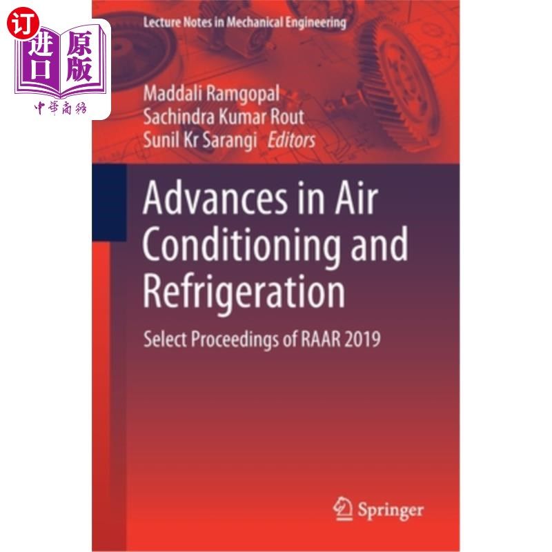 海外直订Advances in Air Conditioning and Refrigeration: Select Proceedings of Raar 2019 空调和制冷的进展:2019年Ra