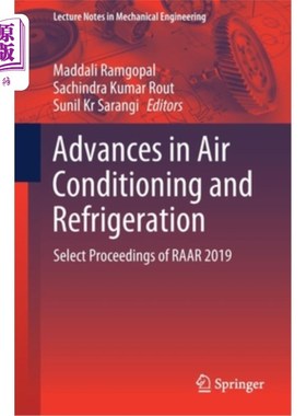海外直订Advances in Air Conditioning and Refrigeration: Select Proceedings of Raar 2019 空调和制冷的进展:2019年Ra