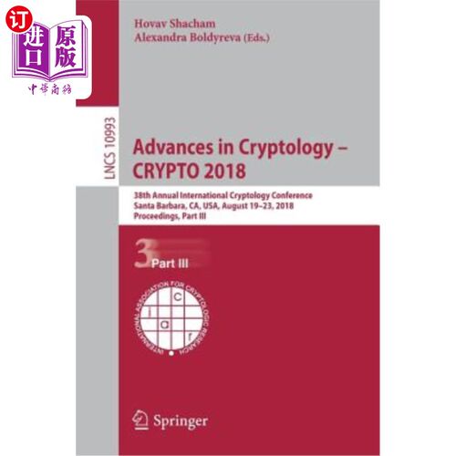 海外直订Advances in Cryptology - Crypto 2018: 38th Annual International Cryptology Confe 密码学进展-密码学2018：第