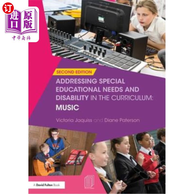 海外直订Addressing Special Educational Needs and Disability in the Curriculum: Music 解决课程中的特殊教育需求和残疾
