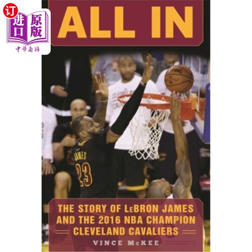 海外直订All in: The Story of Lebron James and the 2016 NBA Champion Cleveland Cavaliers 盘点：勒布朗·詹姆斯和2016年