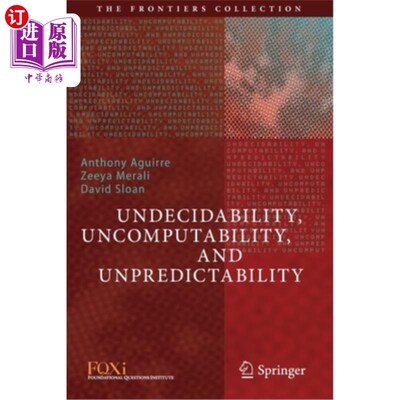 海外直订Undecidability, Uncomputability, and Unpredictability 不可测性、不可计算性和不可预测性