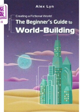 海外直订Creating a Fictional World: The Beginner's Guide to World-Building: Make Fantasy 创建一个虚构的世界：世界建