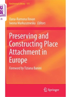 海外直订Preserving and Constructing Place Attachment in Europe 欧洲地方依恋的保存与建构