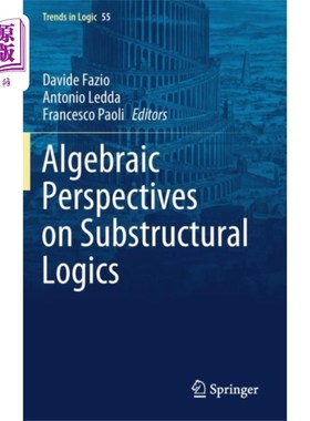 海外直订Algebraic Perspectives on Substructural Logics 子结构逻辑的代数观点
