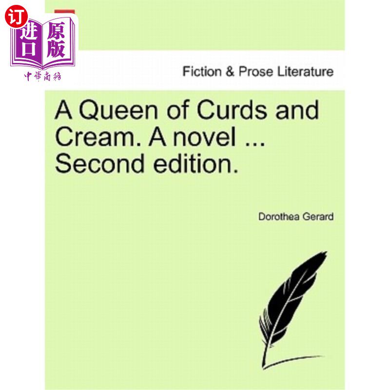 海外直订A Queen of Curds and Cream. a Novel ... Second Edition. 凝乳和奶油皇后。一本小说。。。第2版。