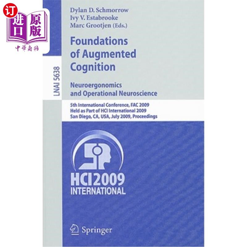 海外直订医药图书Foundations of Augmented Cognition. Neuroergonomics and Operational Neuroscience 增强认知的基础。神