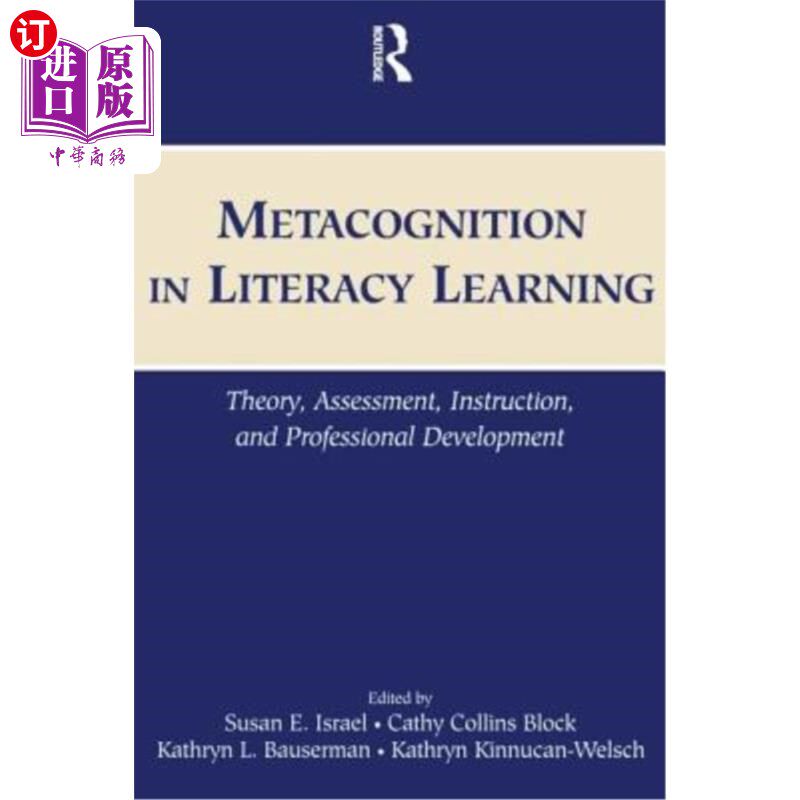 海外直订Metacognition in Literacy Learning: Theory, Assessment, Instruction, and Profess 识字学习中的元认知：理论、