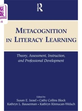 海外直订Metacognition in Literacy Learning: Theory, Assessment, Instruction, and Profess 识字学习中的元认知：理论、
