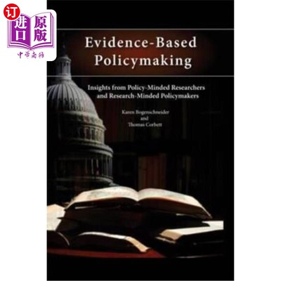 海外直订Evidence-Based Policymaking: Insights from Policy-Minded Researchers and Researc 基于证据的政策制定:来自具