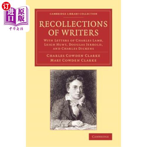 海外直订Recollections of Writers: With Letters of Charles Lamb, Leigh Hunt, Douglas Jerr 作家的回忆：查尔斯·兰姆、