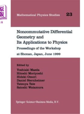 海外直订Noncommutative Differential Geometry and Its Applications to Physics: Proceeding 非对易微分几何及其在物理学