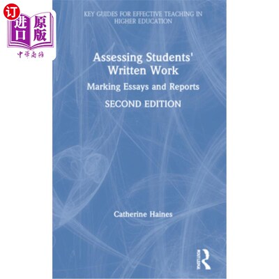 海外直订Assessing Students' Written Work: Marking Essays and Reports 评估学生的书面作业:批改论文和报告