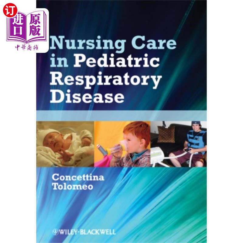 海外直订医药图书Nursing Care in Pediatric Respiratory Disease 儿科呼吸系统疾病的护理