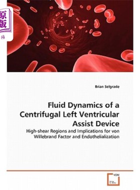 海外直订医药图书Fluid Dynamics of a Centrifugal Left Ventricular Assist Device 离心式左心室辅助装置的流体力学