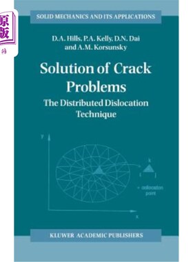 海外直订Solution of Crack Problems: The Distributed Dislocation Technique 裂纹问题的求解：分布位错技术