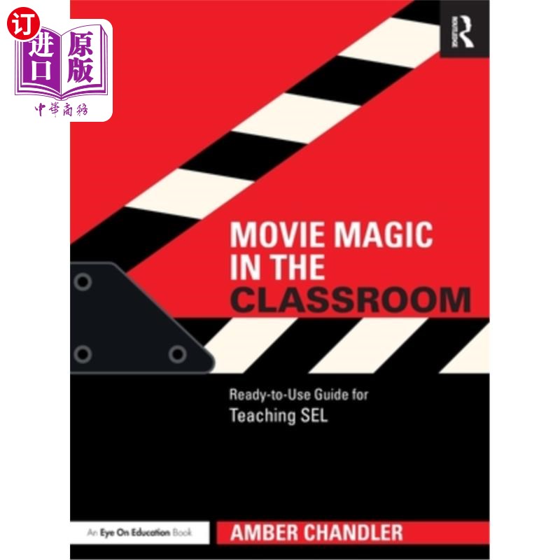 海外直订Movie Magic in the Classroom: Ready-to-Use Guide for Teaching SEL 电影魔术在课堂上:SEL教学的即时使用指南