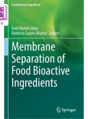 海外直订Membrane Separation of Food Bioactive Ingredients 食品生物活性成分的膜分离