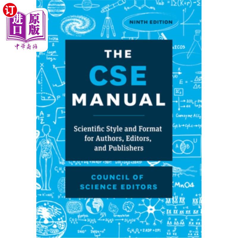 海外直订The CSE Manual, Ninth Edition: Scientific Style and Format for Authors, Editors, CSE手册，第九版:作者，编辑